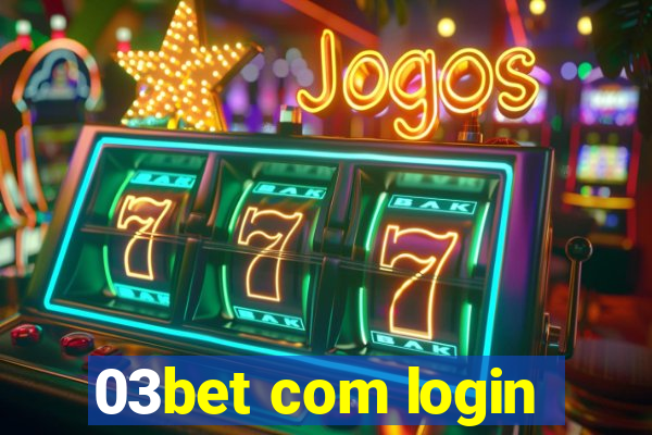 03bet com login